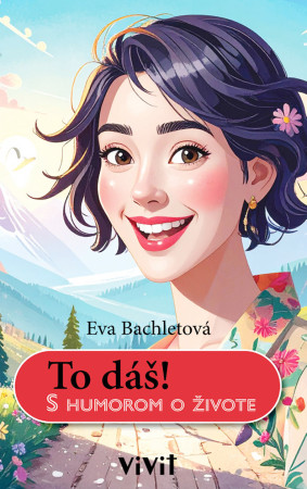 Eva Bachletová: To dáš!